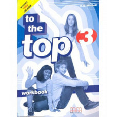 Рабочая тетрадь To the Top 3 Workbook with CD-ROM