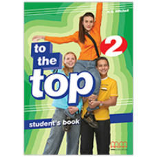 Учебник To the Top 2 Student's Book