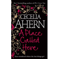 Книга A Place Called Here - Cecelia Ahern