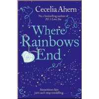 Книга Where Rainbows End - Cecelia Ahern