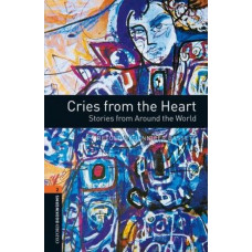Книга Oxford Bookworms Library Level 2: Cries from the Heart