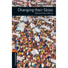 Книга Oxford Bookworms Library Level 2: Changing Their Skies