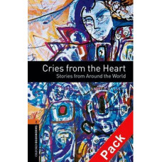 Книга Oxford Bookworms Library Level 2: Cries from the Heart  Audio CD Pack