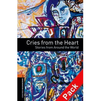 Книга Oxford Bookworms Library Level 2: Cries from the Heart  Audio CD Pack