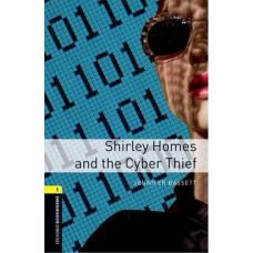 Книга Oxford Bookworms Library Level 1: Shirley Homes and the Cyber Thief