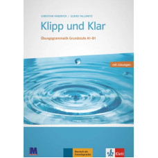 Грамматика Klipp und Klar. Ubungsgrammatik Grundstufe A1-B1