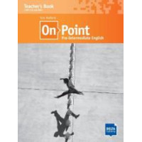 Книга для учителя On Point Pre-Intermediate English B1 Teacher's Book 