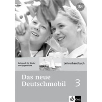 Книга для учителя Das neue Deutschmobil 3 Lehrerhandbuch