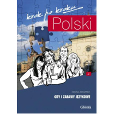 Дополнительные задания и игры Polski krok po kroku 2 Gry i zabawy językowe
