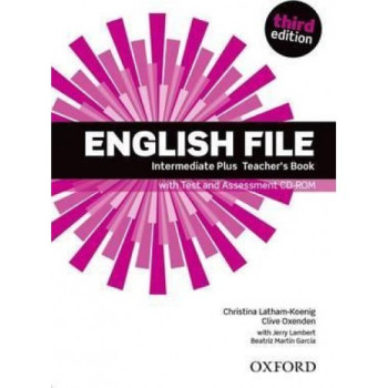 Книга для учителя English File 3rd Edition Intermediate Plus Teacher's Book 