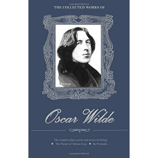 The Collected Works of Oscar Wilde